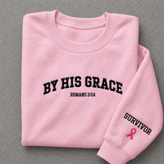 By His Grace I'm Survivor Embroidered Unisex Crewneck Sweatshirt, Breast Cancer Awareness Gift