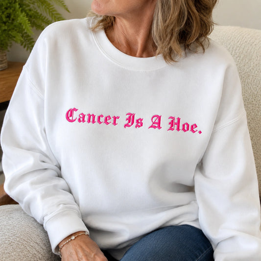 Cancer Is A H*e Embroidered Unisex Crewneck Sweatshirt, Breast Cancer Awareness Gift