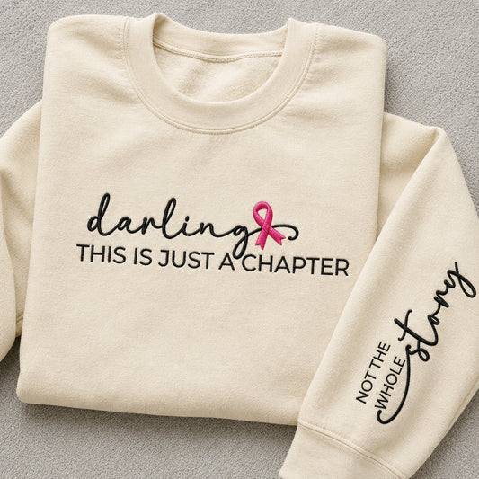 Darling This Is Just a Chapter Not The Whole Story Embroidered Unisex Crewneck Sweatshirt, Breast Cancer Awareness Gift