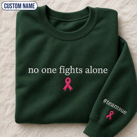 Personalized No One Fights Alone Embroidered Unisex Crewneck Sweatshirt, Breast Cancer Awareness Gift