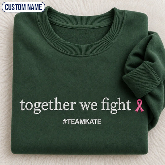 Personalized Together We Fight Embroidered Unisex Crewneck Sweatshirt, Breast Cancer Awareness Gift